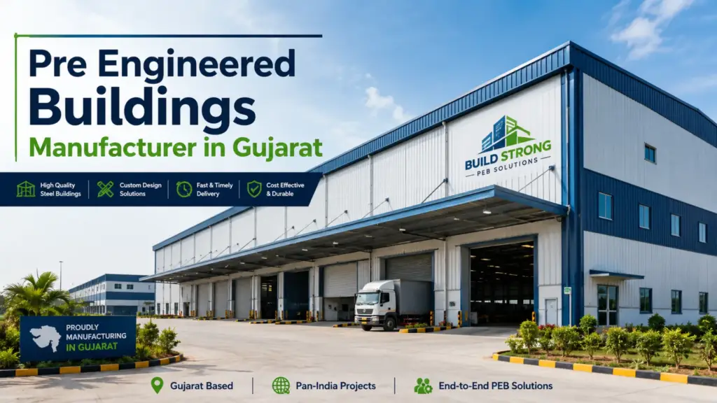 Pre engineered buildings manufacturer in Gujarat delivering industrial warehouse and factory construction solutions